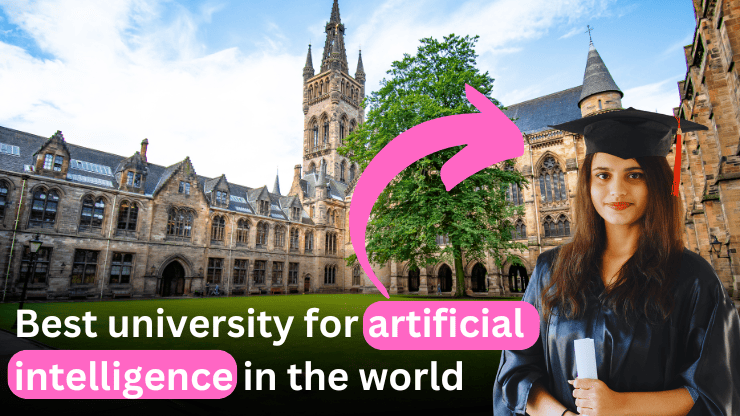 Top 10 Best Universities for Artificial Intelligence in the World